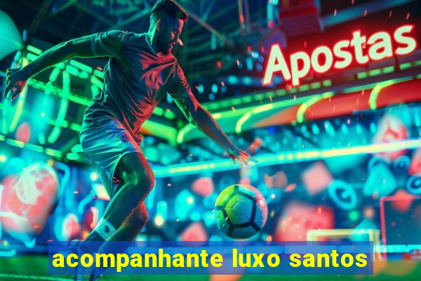 acompanhante luxo santos